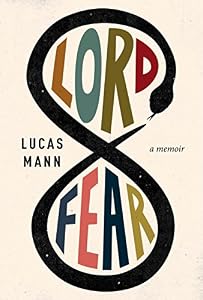 Lord Fear: A Memoir