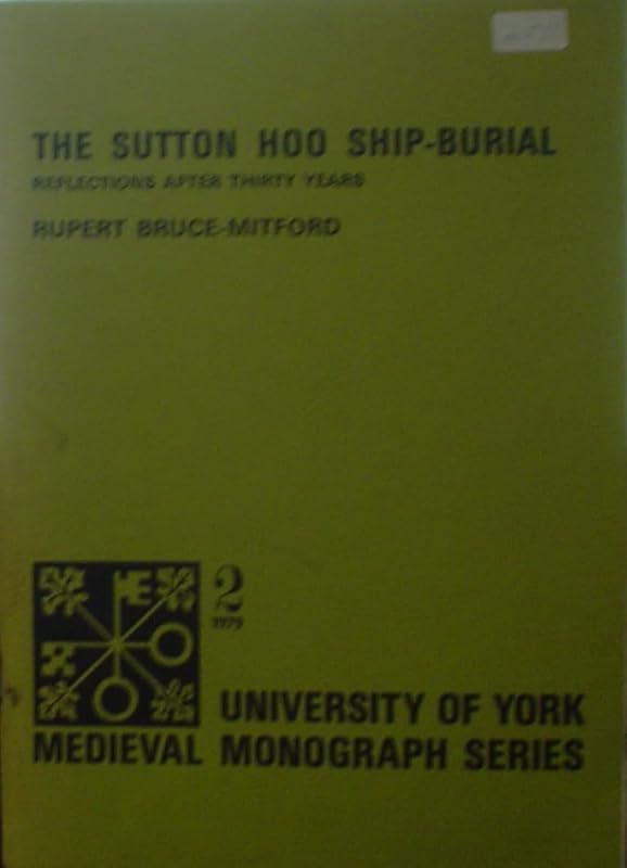 Sutton Hoo Viking Ship Burial by Rupert Leo Scott Bruce-Mitford