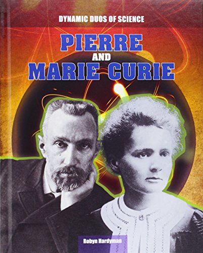 Pierre and Marie Curie by Robyn Hardyman