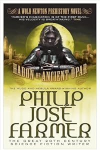 Hadon of Ancient Opar (Khokarsa Series #1 - Wold Newton Prehistory) (Wold Newton Novels)