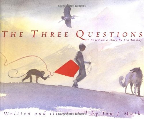 The Three Questions by Jon J. Muth