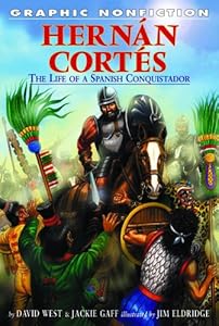 Hernan Cortes: The Life of a Spanish Conquistador (Graphic Nonfiction)