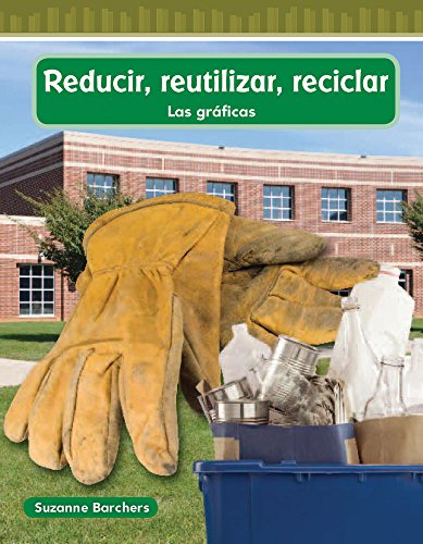 Reducir, reutilizar, reciclar by Suzanne I Barchers