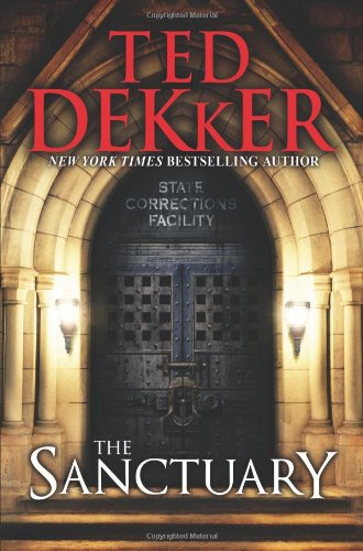 The Sanctuary by Ted Dekker