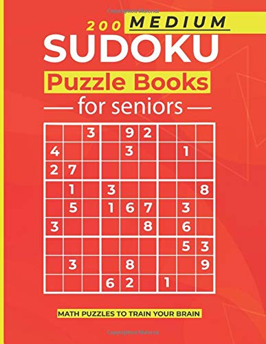 200 Medium Sudoku Puzzles For Seniors: Keep Your Memory Sharp With This Large Print Puzzle Book for Adults (Medium Level) by Calmfx Puzzle Books