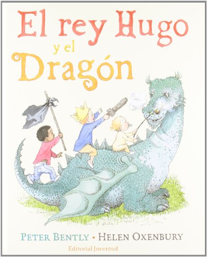 El rey Hugo y el Dragon / King Jack and the Dragon (Spanish Edition) by Helen Oxenbury