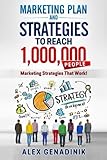 Marketing Plan & Advertising Strategy To Reach 1,000,000 People: Learn to reach 1,000,000 people with your marketing (Problemio business) (Volume 2)