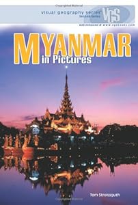 Myanmar in Pictures (Visual Geography. Second Series)