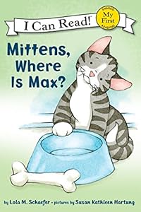 Mittens, Where Is Max? by Lola M. Schaefer