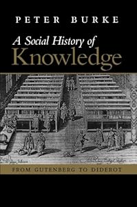 Social History of Knowledge: From Gutenberg to Diderot