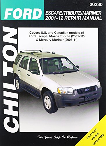 Chilton's Ford Escape/Tribute/Mariner 2001-12 repair manual by Mike Stubblefield