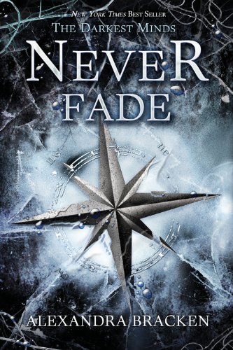 The Darkest Minds Never Fade by Alexandra Bracken