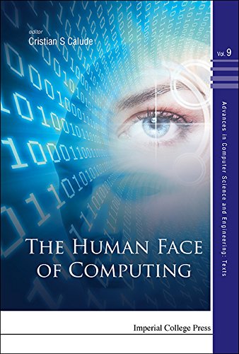 Human Face Of Computing, The (Advances In Computer Science And Engineering: Texts Book 9) by Cristian S Calude
