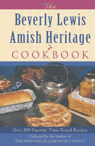 The Beverly Lewis Amish Heritage Cookbook by Beverly Lewis