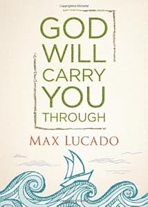 God Will Carry You Through