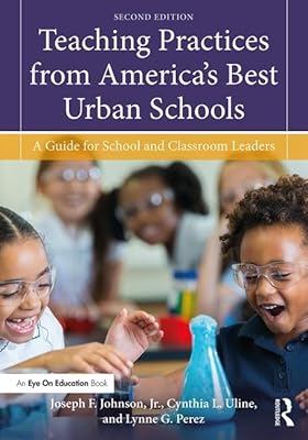 Teaching Practices from America's Best Urban Schools: A Guide for School and Classroom Leaders