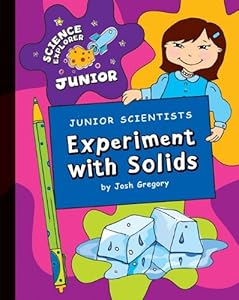 Junior Scientists: Experiment With Solids