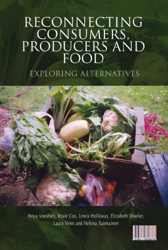 Reconnecting Consumers, Producers and Food: Exploring Alternatives (Cultures of Consumption Series) by Rosie Cox