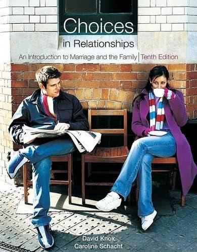 Choices in Relationships: An Introduction to Marriage and the Family by David Knox