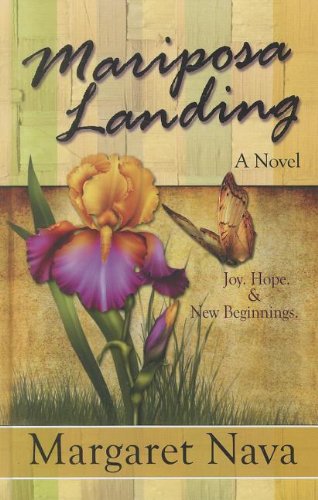 Mariposa Landing (Thorndike Press Large Print Clean Reads) by Margaret Nava