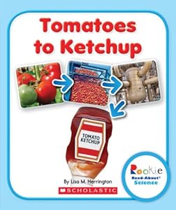 Tomatoes to Ketchup by Lisa M. Herrington