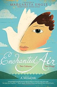 Enchanted Air: Two Cultures, Two Wings: A Memoir