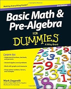 Basic Math and Pre-Algebra For Dummies