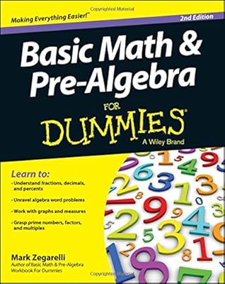 Basic Math and Pre-Algebra For Dummies