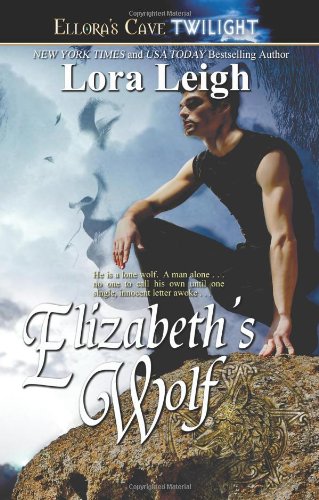 Elizabeth's Wolf (Wolf Breeds, Book 4) by Lora Leigh