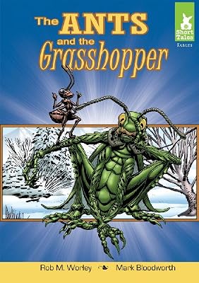 The Ants and the Grasshopper (Short Tales: Fables)