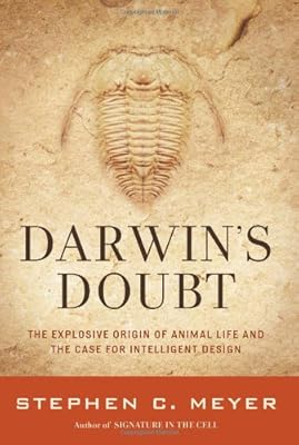 Darwin's Doubt: The Explosive Origin of Animal Life and the Case for Intelligent Design