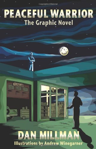 Peaceful Warrior: The Graphic Novel by Dan Millman