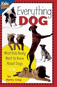 Everything dog what kids really want to know about dogs