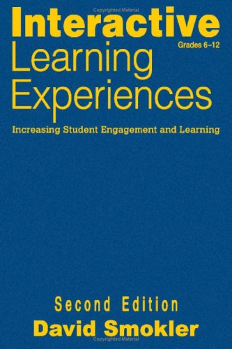 Interactive Learning Experiences, Grades 6-12: Increasing Student Engagement and Learning