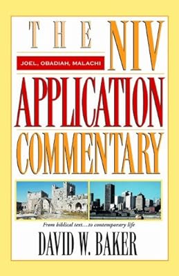 Joel, Obadiah, Malachi (NIV Application Commentary, The)