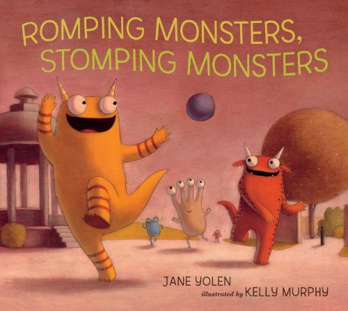 Romping Monsters, Stomping Monsters by Jane Yolen