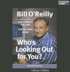 Who's Looking Out For You? by Bill O'Reilly