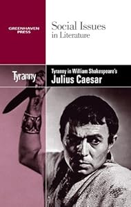 Tyranny in William Shakespeare's Julius Caesar by Vernon Johnson