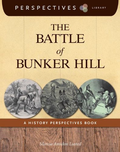 The Battle of Bunker Hill: A History Perspectives Book by Marcia Amidon Lusted