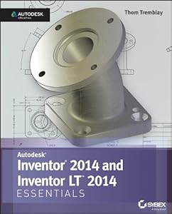 Inventor 2014 and Inventor LT 2014 Essentials: Autodesk Official Press by Thom Tremblay