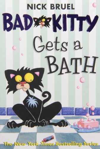 Bad Kitty Gets a Bath by Nick Bruel