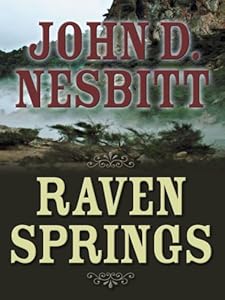 Raven Springs by John D. Nesbitt
