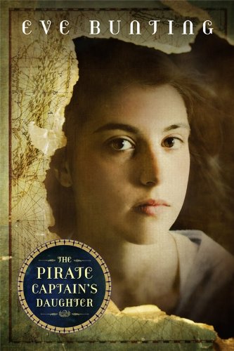 The Pirate Captain's Daughter by Eve Bunting
