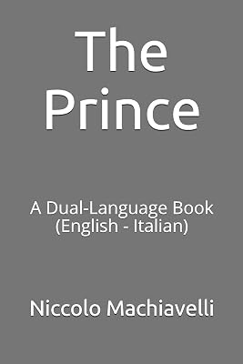 The Prince: A Dual-Language Book (English - Italian)
