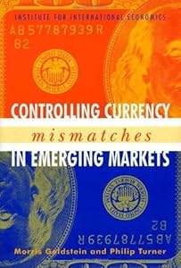 Controlling Currency Mismatches In Emerging Markets
