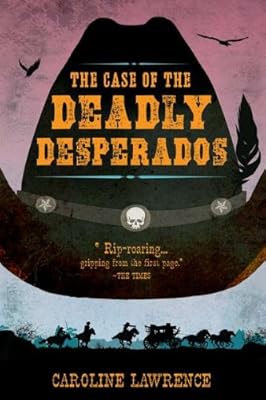 The Case of the Deadly Desperados: Western Mysteries, Book One
