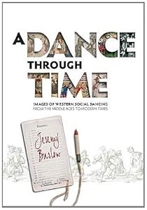 A Dance Through Time: Images of Western Social Dancing from the Middle Ages to Modern Times
