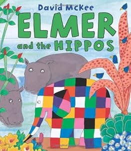 Elmer and the Hippos by David McKee