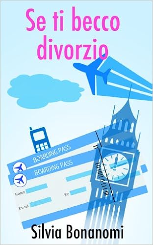 Silvia Bonanomi - Se ti becco divorzio (2014)