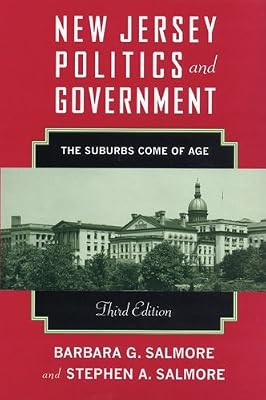 New Jersey Politics and Government: The Suburbs Come of Age (Rivergate Regionals Collection)